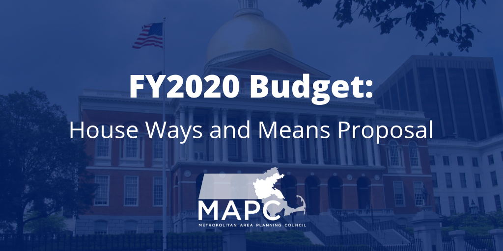 FY 2020 Budget FY2020 Budget: House Ways and Means Proposal