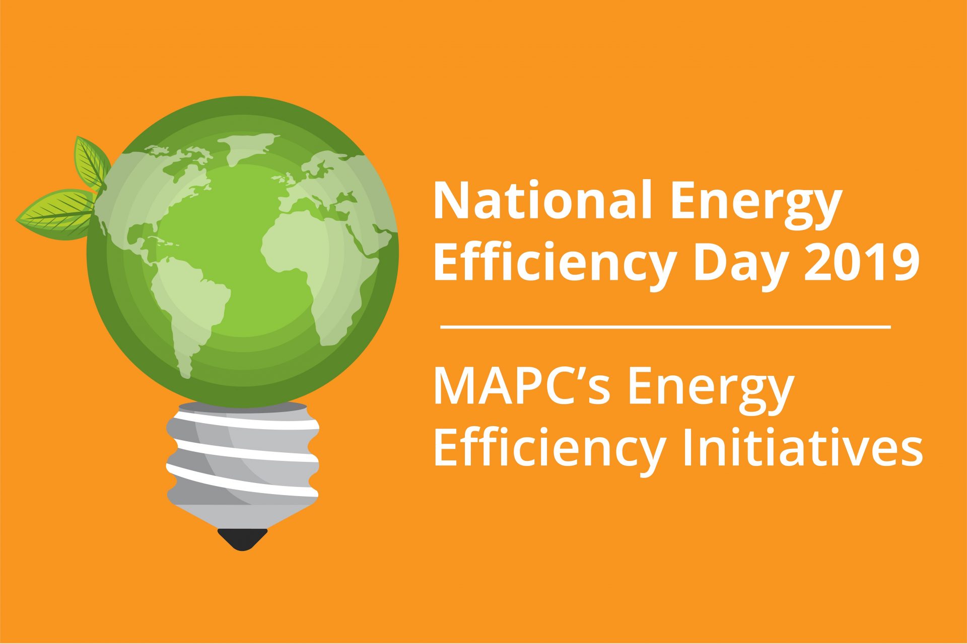National Energy Efficiency Day 2019 MAPC’s Initiatives MAPC