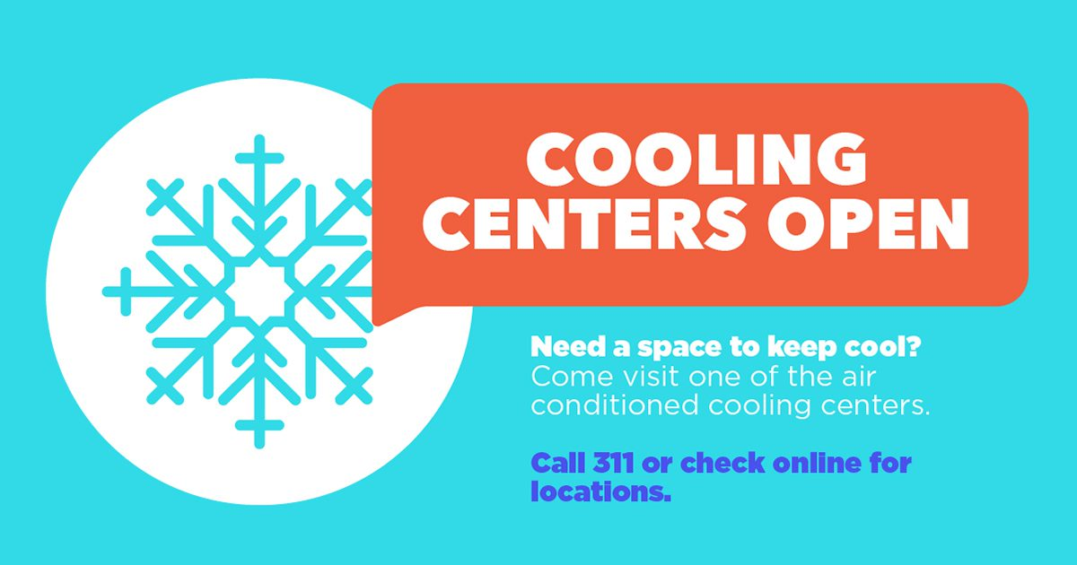 2 Aqua snowflake in a white circle. Red box says, Cooling Centers Open. Has text about if you need a space to keep cool and to call 311.