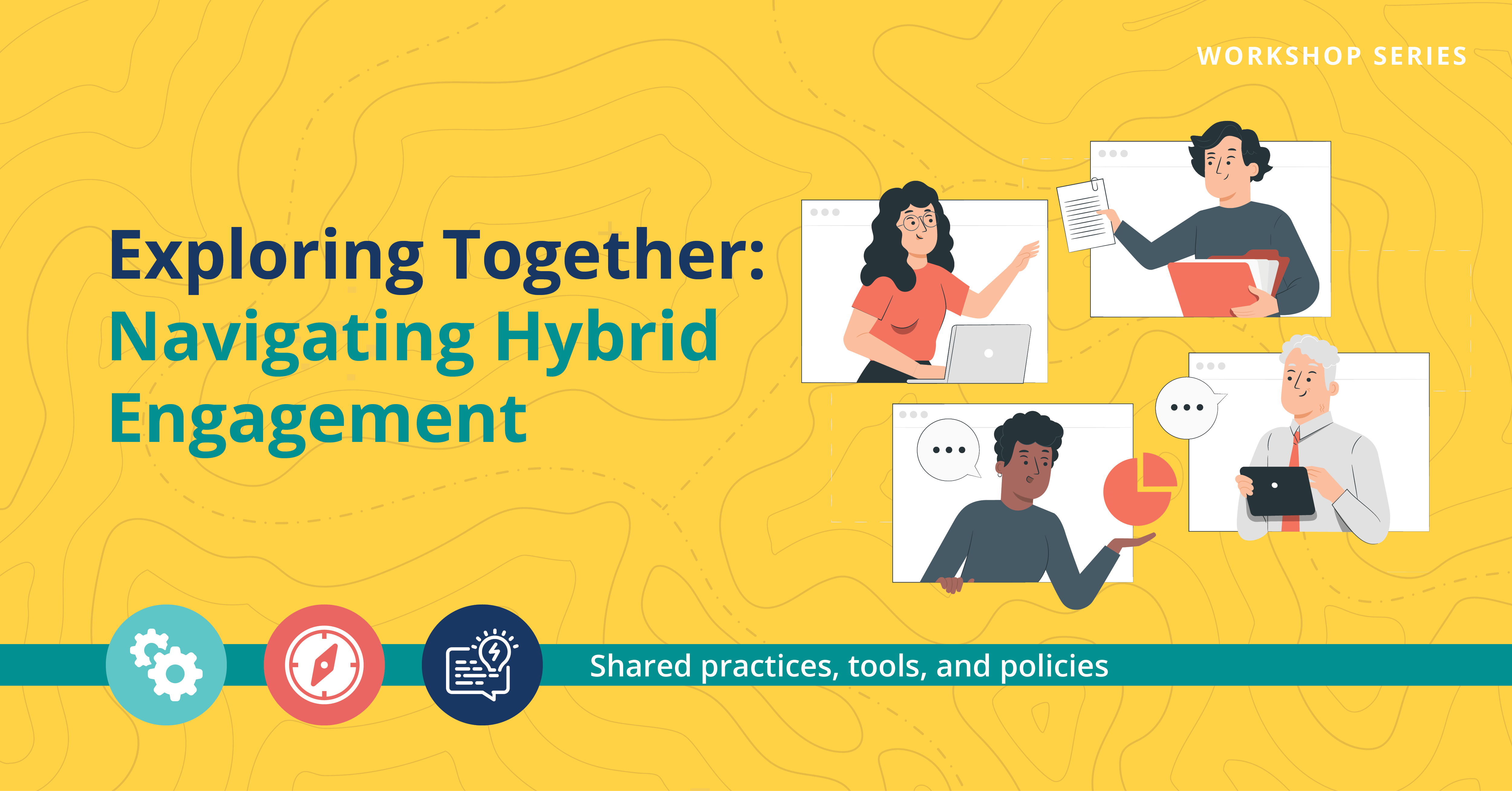 Exploring Together: Navigating Hybrid Engagement Session 3 @ Zoom Conference