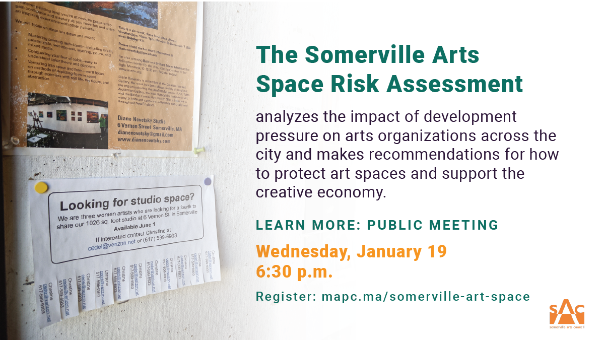 The Somerville Arts Space Risk Assessment analyzes the impact of development pressure on arts organizations across the city and makes recommendations for how to protect art spaces and support the creative economy. Learn more at a Jan. 19, 2021 public meeting. Register at mapc.ma/somerville-art-space