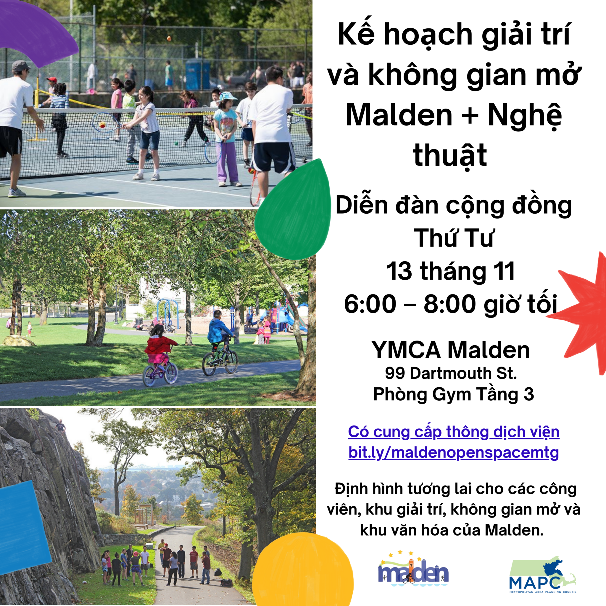 Event flyer in Vietnamese with three photos of Malden parks and open spaces including kids playing tennis at Devir Park, children riding bikes through Lincoln Commons and rock climbers standing at the base at Waitt’s Mount. The image has colorful shapes on top of the photos and the City of Malden and Metropolitan Area Planning Council logos.