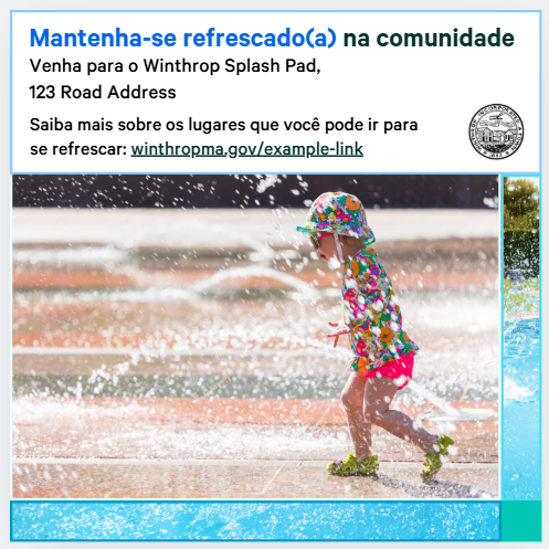 image (253) Social graphic of a child playing on a splash pad. Text says "Stay cool with community. Come to the Winthrop Splash Pad 123 Road, Address. Learn more about places you can go to stay cool. winthropma.gov/example-link.