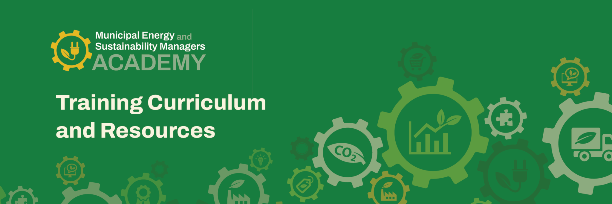 Collage of gears with different icons inside of each of them. Text says Municipal Energy and Sustainability Managers Academy and Training Curriculum and Resources.