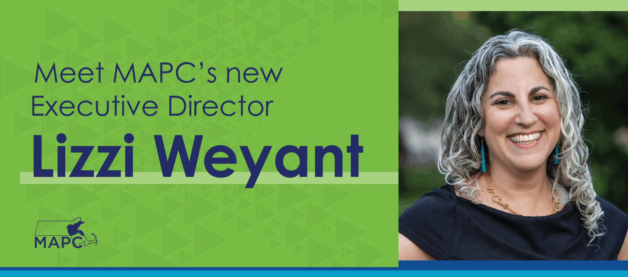 A photo of MAPC Executive Director Lizzi Weyant on the right. Text on the left says Meet MAPC's new Executive Director Lizzi Weyant.